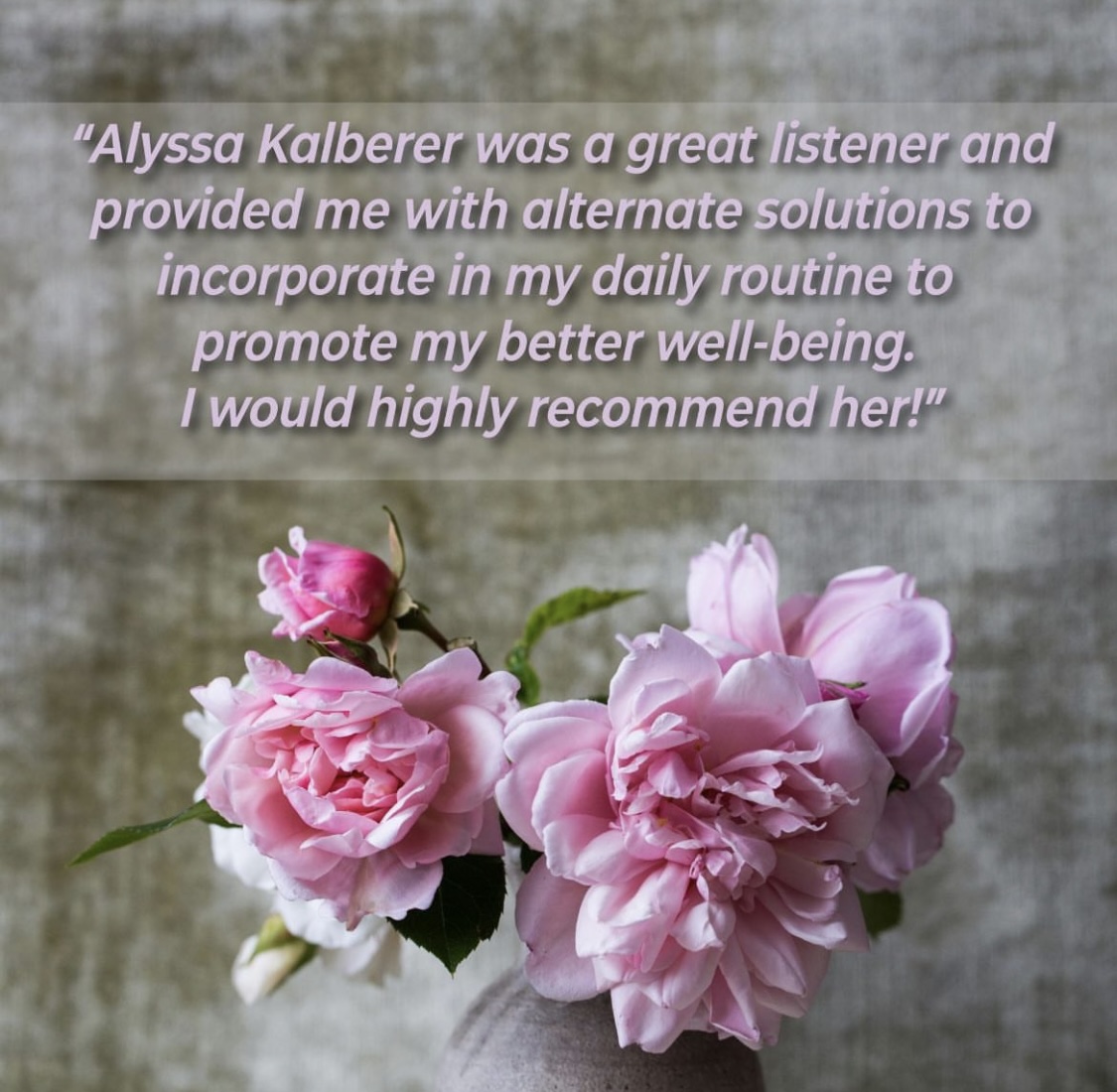 Alyssa Kalberer was a great listener - patient testimonial