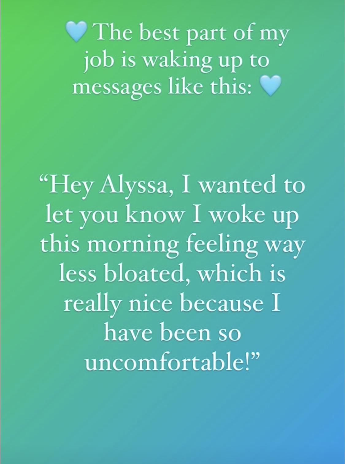 Patient feeling less bloated after working with Alyssa